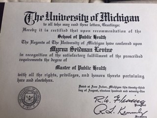 Master of Public Health, University of Michigan School of Public Health, Ann Arbor, awarded to Myrna Seidman Levine.